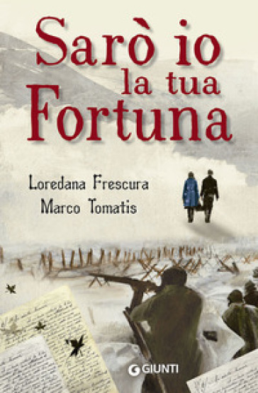 Sarò io la tua fortuna - Loredana Frescura - Marco Tomatis