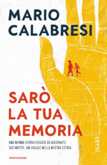 Sarò la tua memoria - Mario Calabresi