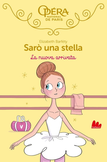 Sarò una stella. La nuova arrivata - Elizabeth Barféty