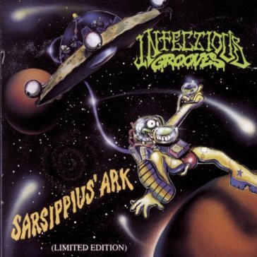Sarsippius' ark -ltd.ed.- - Infectious Grooves