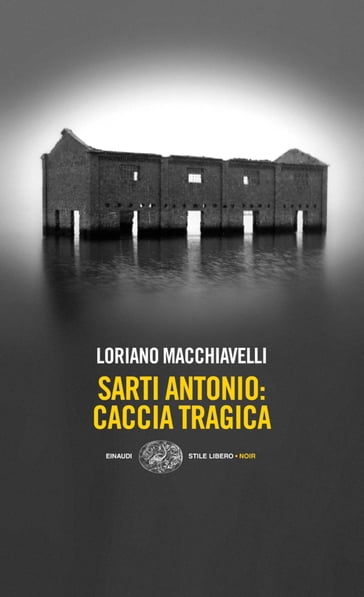 Sarti Antonio: caccia tragica - Loriano Macchiavelli