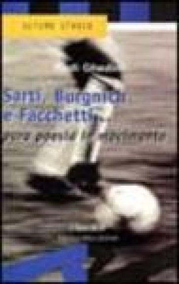 Sarti, Burnich e Facchetti... Pura poesia in movimento - Rudi Ghedini