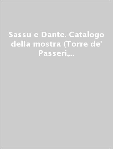 Sassu e Dante. Catalogo della mostra (Torre de' Passeri, 1987; Ravenna, 1989)