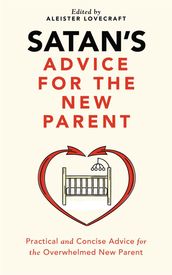 Satan s Advice for the New Parent