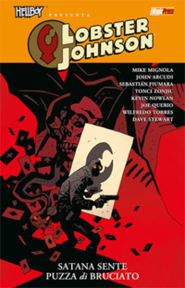 Satana sente puzza di bruciato. Hellboy presenta Lobster Johnson . 3. - Mike Mignola - John Arcudi