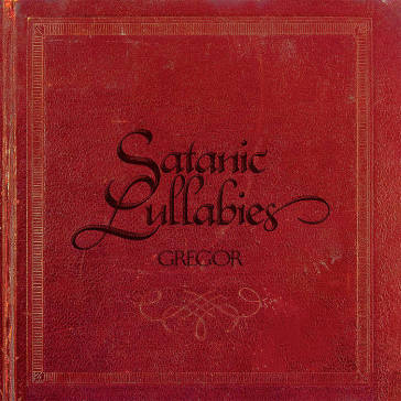 Satanic lullabies - GREGOR