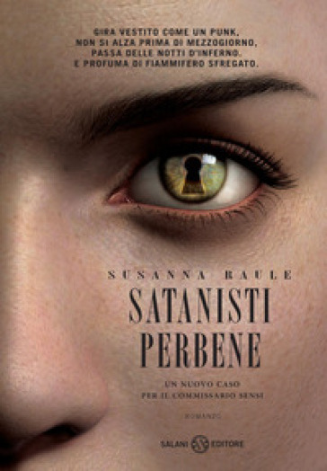 Satanisti perbene. Un nuovo caso per il commissario Sensi - Susanna Raule