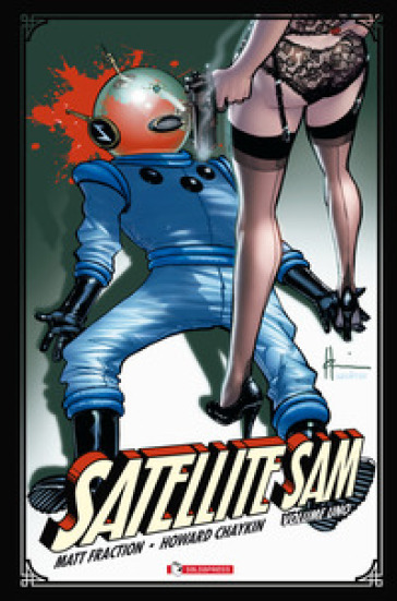 Satellite Sam. 1. - Matt Fraction - Howard Chaykin