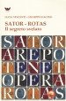 Sator-Rotas. Il segreto svelato