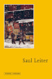 Saul Leiter. La retrospettiva. Ediz. illustrata