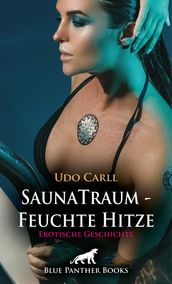 SaunaTraum - Feuchte Hitze Erotische Geschichte