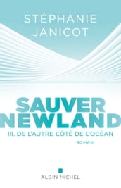 Sauver Newland Episode 3 : De l autre côté de l océan