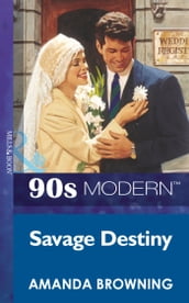 Savage Destiny (Mills & Boon Vintage 90s Modern)