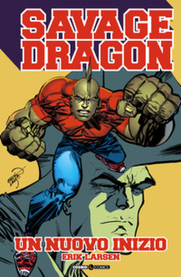 Savage Dragon. 34: Un nuovo inizio - Erik Larsen