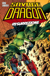 Savage dragon. Vol. 11: Resurrezione