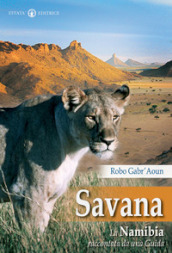 Savana. La Namibia raccontata da una guida
