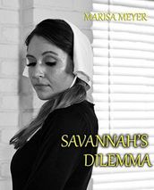 Savannah s Dilemma : An Amish Romance