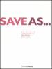 Save as... Arte contemporanea dalla Turkia. Catalogo dela mostra (Milano, 24 giugno-7 settembre 2008). Ediz. italiana e inglese