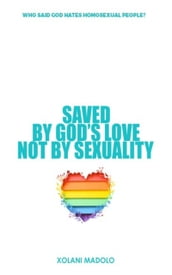 Saved by God s love not by sexuality