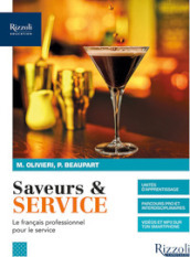 Saveurs & cuisine. Le francais professionnel pour le service. Con Saveurs par temps de crise. Per le Scuole superiori. Con e-book. Con espansione online