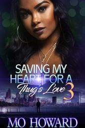 Saving My Heart For A Thug s Love 3