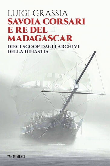 Savoia corsari e re del Madagascar - Luigi Grassia