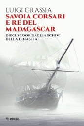 Savoia corsari e re del Madagascar