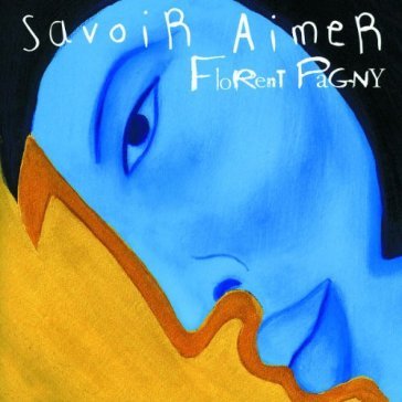 Savoir aimer - FLORENT PAGNY