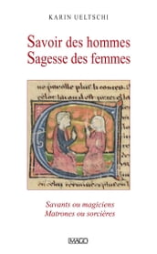 Savoir des hommes, sagesse des femmes