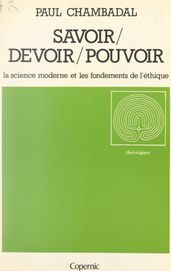 Savoir, devoir, pouvoir