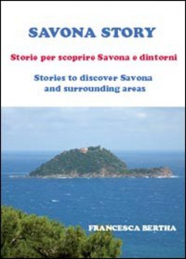 Savona story - Francesca Bertha