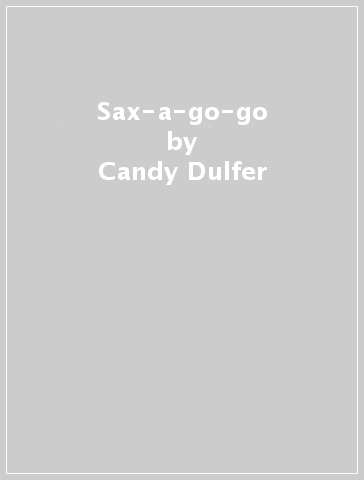Sax-a-go-go - Candy Dulfer