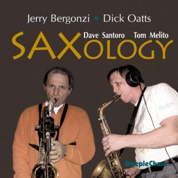 Saxology - Oatts/Bergonzy