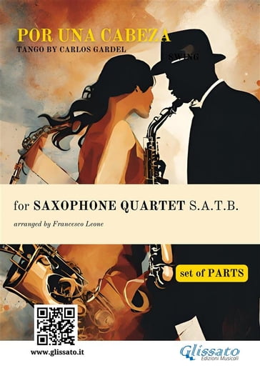 Saxophone Quartet satb "Por una cabeza" (set of parts) - Francesco Leone - Carlos Gardel