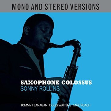 Saxophone colossus mono & stereo versio - Sonny Rollins