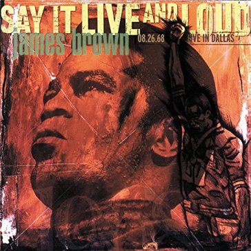 Say it live & loud - James Brown