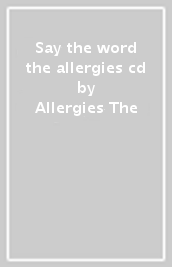 Say the word the allergies cd