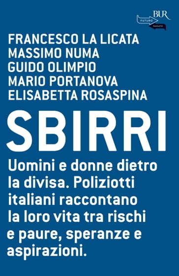 Sbirri - Francesca La Licata - Guido Olimpio - Massimo Numa