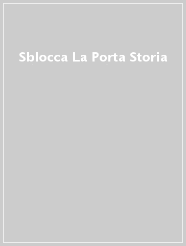 Sblocca La Porta Storia - - idee regalo - Mondadori Store