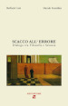 Scacco all errore. Dialogo fra filosofia e scienza