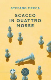 Scacco in quattro mosse