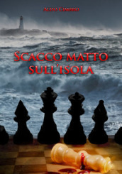 Scacco matto sull isola