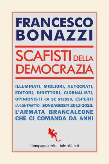 Scafisti della democrazia - Francesco Bonazzi