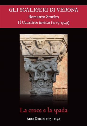 Gli Scaligeri di Verona - Il Cavaliere Invitto (1117 - 1329) - Italo Martinelli