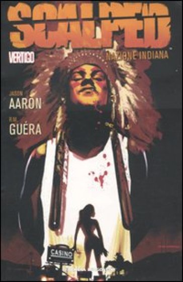 Scalped. 1: Nazione indiana - Jason Aaron