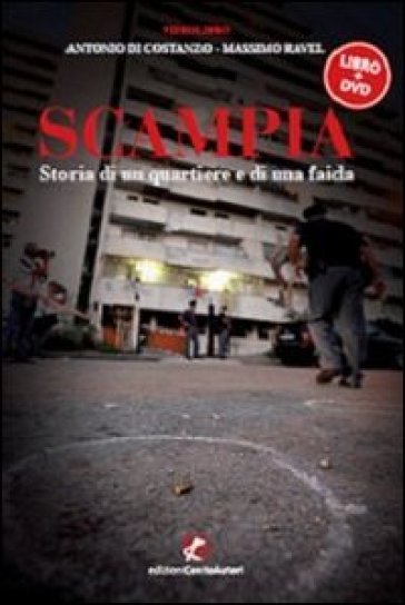 Scampia. Storia di un quartiere e di una faida. Con DVD - Antonio Di Costanzo - Massimo Ravel
