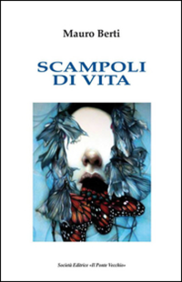 Scampoli di vita - Mauro Berti