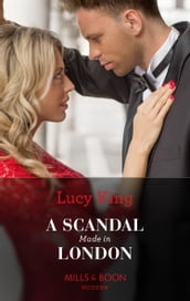 A Scandal Made In London (Mills & Boon Modern) (Passion in Paradise, Book 14)