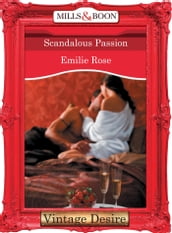 Scandalous Passion (Mills & Boon Desire)