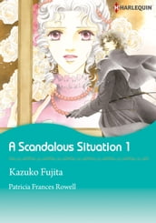 A Scandalous Situation 1 (Harlequin Comics)